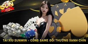 Tài Xỉu Sunwin - Cổng Game Đổi Thưởng Xanh Chín